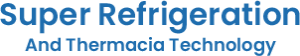 Super Refrigeration And Thermacia Technology